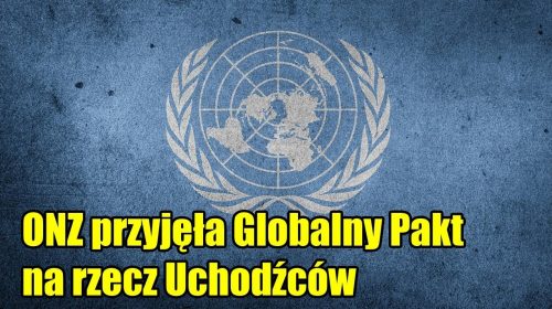 ONZ przyjęła Globalny Pakt na rzecz Uchodźców