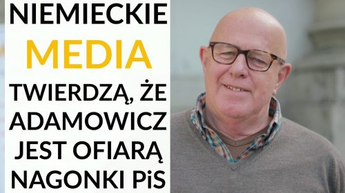 We wszystkich niemieckich mediach Adamowicz przedstawiany jest jako ofiara nagonki PiS