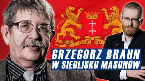 Grzegorz Braun przeraził masonerię gdańską