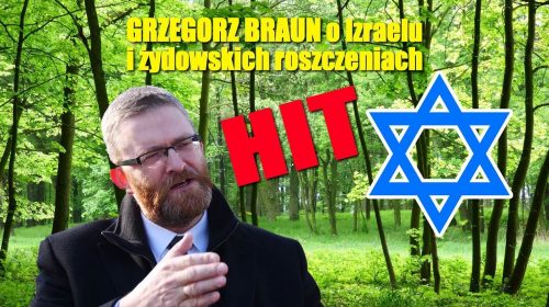 Grzegorz Braun wkurzony o Izraelu i żydowskich roszczeniach