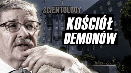 Kościół scjentologiczny to organizacja powiązana z demonami