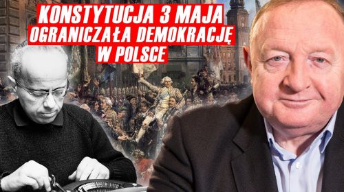 Fascynująco o prawdziwym obliczu Konstytucji 3 maja i Stanisławie Lemie