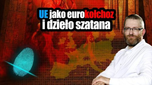 UE jako eurokołchoz i dzieło szatana