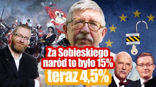 Za Sobieskiego naród to było 15%, teraz 4,5%