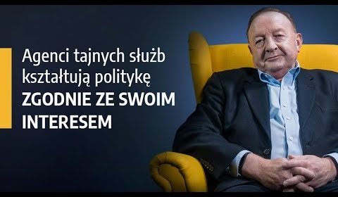 Agenci tajnych służb kształtują politykę zgodnie ze swoim interesem