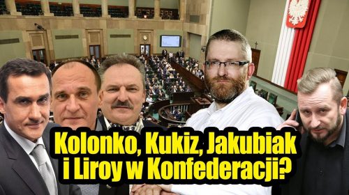 Max Kolonko, Kukiz, Jakubiak i Liroy w Konfederacji?