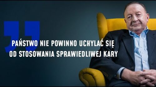 Państwo nie powinno uchylać się od stosowania sprawiedliwej kary