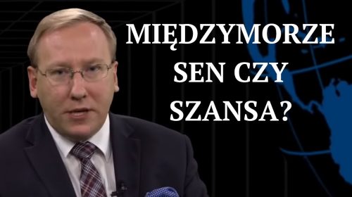 Międzymorze to sen czy szansa?