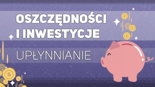 Oszczędności i inwestycje – upłynnianie