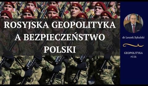 Rosyjska geopolityka a bezpieczeństwo Polski