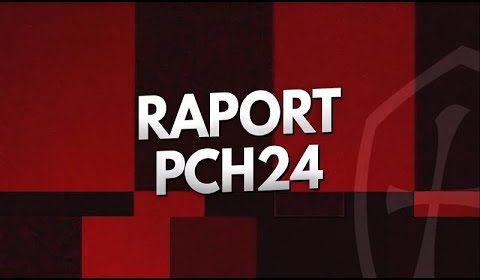 Raport tygodnia PCh24