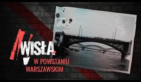 Wisła w Powstaniu Warszawskim