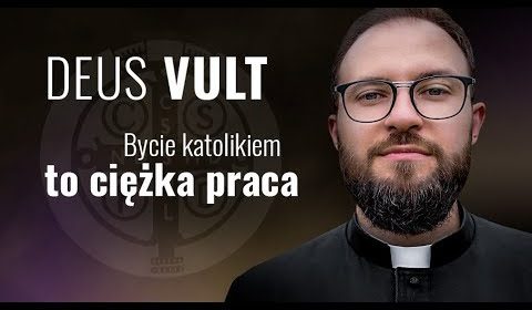 Bycie katolikiem to ciężka praca