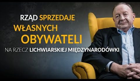 Rząd sprzedaje własnych obywateli na rzecz lichwiarskiej międzynarodówki