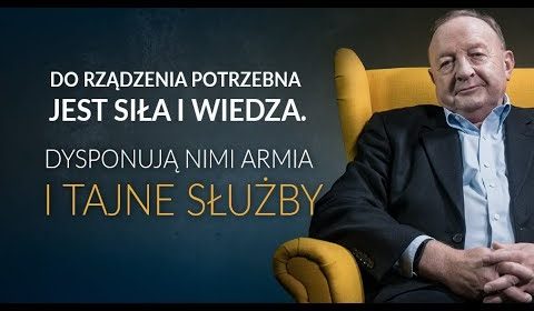 Do rządzenia potrzebna jest siła i wiedza. Dysponują nimi armia i tajne służby