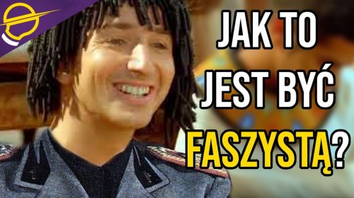 Jak to jest być faszystą?