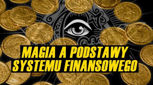 Magia i okultyzm podstawą systemu finansowego