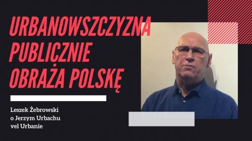 Leszek Żebrowski o Jerzym Urbachu vel Urbanie