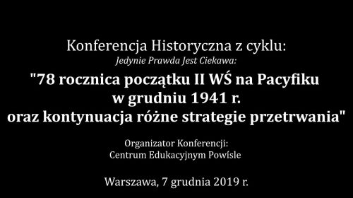 78 rocznica początku II WŚ na Pacyfiku w grudniu 1941 r. oraz kontynuacja różne strategie przetrwania