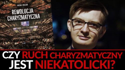 Czy ruch charyzmatyczny jest niekatolicki?