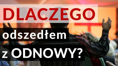 Dlaczego odszedłem z Odnowy?