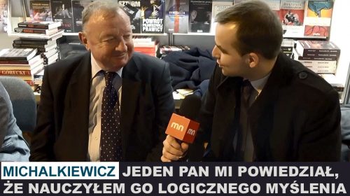 Jeden pan mi powiedział, że NAUCZYŁEM GO LOGICZNEGO MYŚLENIA