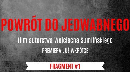 Powrót do Jedwabnego – zapowiedź filmu