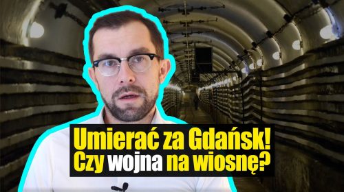 Umierać za Gdańsk! Czy wojna na wiosnę?