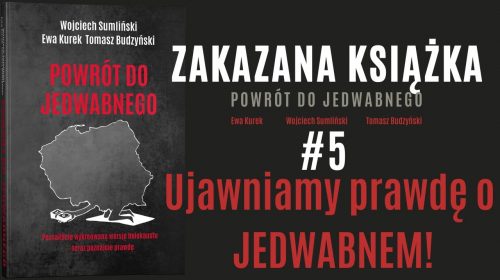 Zakazana książka – Co wydarzyło się w Jedwabnem? Powrót do Jedwabnego