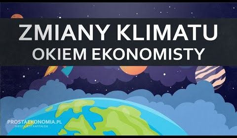 Zmiany klimatu okiem ekonomisty