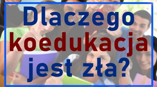 Dlaczego koedukacja jest zła?