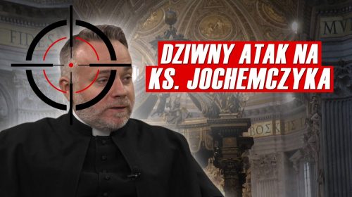 Dziwna afera i atak na ks. Jochemczyka