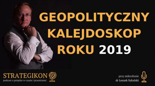 Geopolityczny kalejdoskop roku 2019