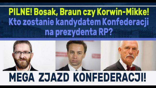 Krzysztof Bosak kandydatem na Prezydenta RP z ramienia Konfederacji!