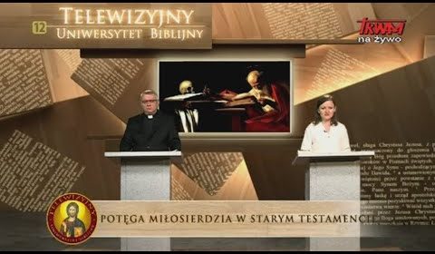 Potęga miłosierdzia w Starym Testamencie