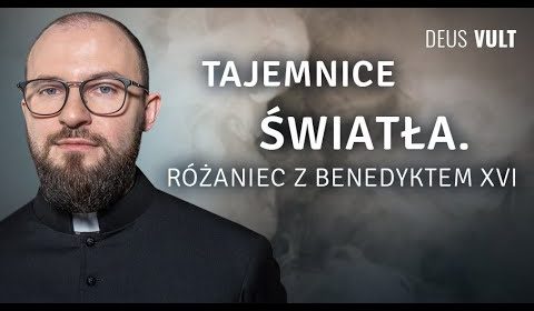 Tajemnice Światła. Różaniec z Benedyktem XVI