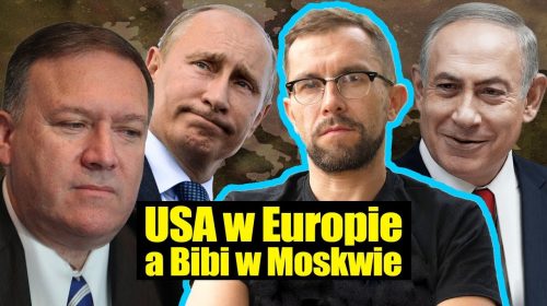 USA w Europie a Bibi w Moskwie