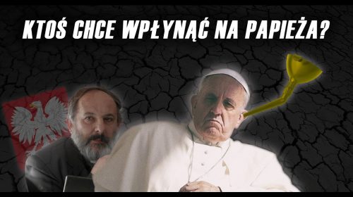 Czy ktoś chce wpłynąć na Franciszka i dlatego rozpowszechniane są fałszywe informacje?