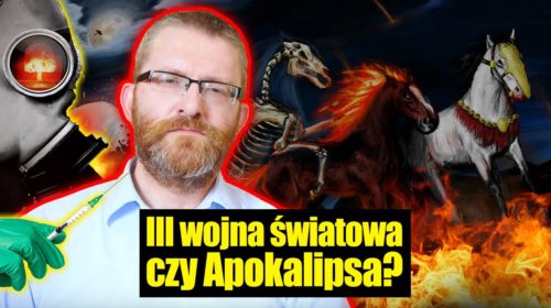 III wojna światowa czy Apokalipsa?