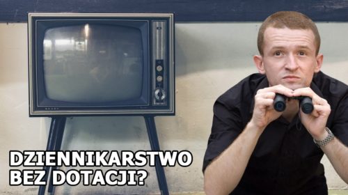 Media BEZ PAŃSTWOWYCH DOTACJI