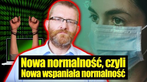 Nowa normalność, czyli Nowa Wspaniała Normalność