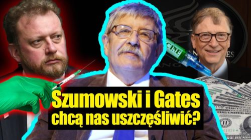 Szumowski i Gates chcą nas uszczęśliwić?