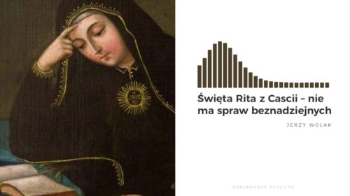 Święta Rita z Cascii – nie ma spraw beznadziejnych