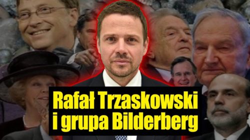 Rafał Trzaskowski i grupa Bilderberg