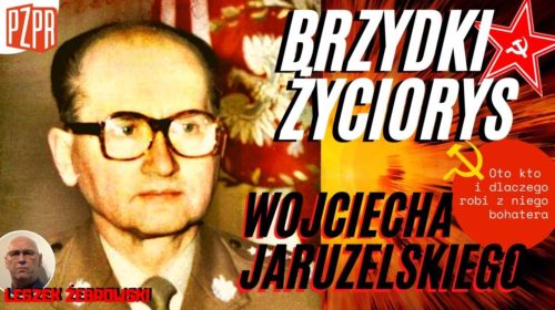 Wojciech Jaruzelski nie był bohaterem, choć tak go widzi chamokomuna