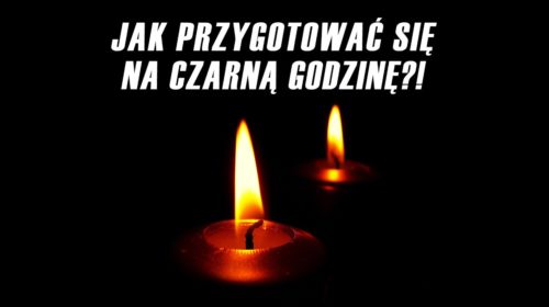 Czarna godzina zbliża się wielkimi krokami