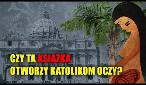 Czy ta książka otworzy katolikom oczy?