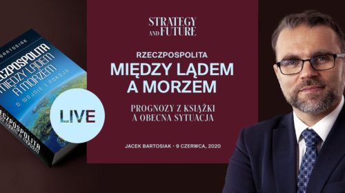 Rzeczpospolita między lądem a morzem – Jacek Bartosiak