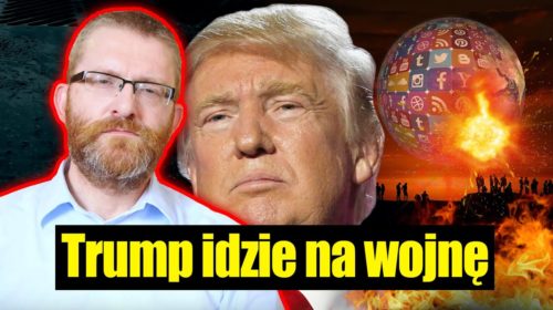 Trump idzie na wojnę!