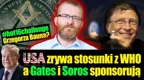 USA zrywa stosunki z WHO a Gates, Soros i Bloomberg sponsorują